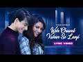 Woh Chaand Kahan Se Laogi (Lyric Video) Urvashi Rautela, Mohsin Khan | Vishal Mishra | Muntashir M
