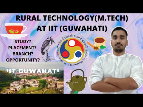 ?Review ?of Rural technology (M.tech/Ph.D) at IIT Guwahati