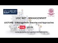 Management Theories and Approaches, Lecture 3, UGC NET MANAGEMENT