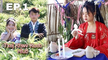 Txoj Hmoov Hlub EP.1. | movie tawm tshiab 2023 | Hmong New Movie