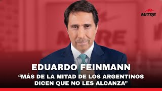 La Frase De Eduardo Feinmann Sobre La Actualidad De La Economía