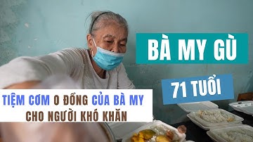 Ấm áp tiệm cơm 0 đồng cho người nghèo của cụ bà 71 tuổi Nguyễn Thị My đến từ Ô Môn - Cần Thơ