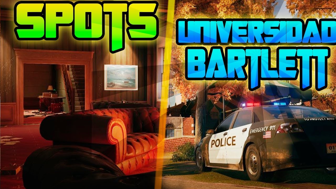 Bartlett R6s TODOS los SPOTS y ESCONDITES de UNIVERSIDAD BARTLETT//RAINBOW SIX SIEGE ...