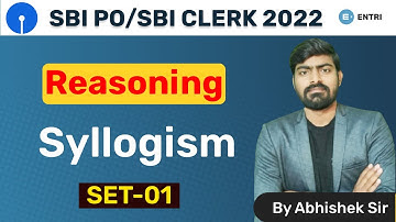 SBI PO 2022/ SBI CLERK 2022 | Syllogism | SET -01 | By Abhishek Sir | Entri APP Banking