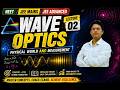 👉 Optics Lecture 02🔥|Interference + PYQs |JEE Mains &amp; Advanced⚡PYQs|NEET 2026 Wave Optics One Shot 💯