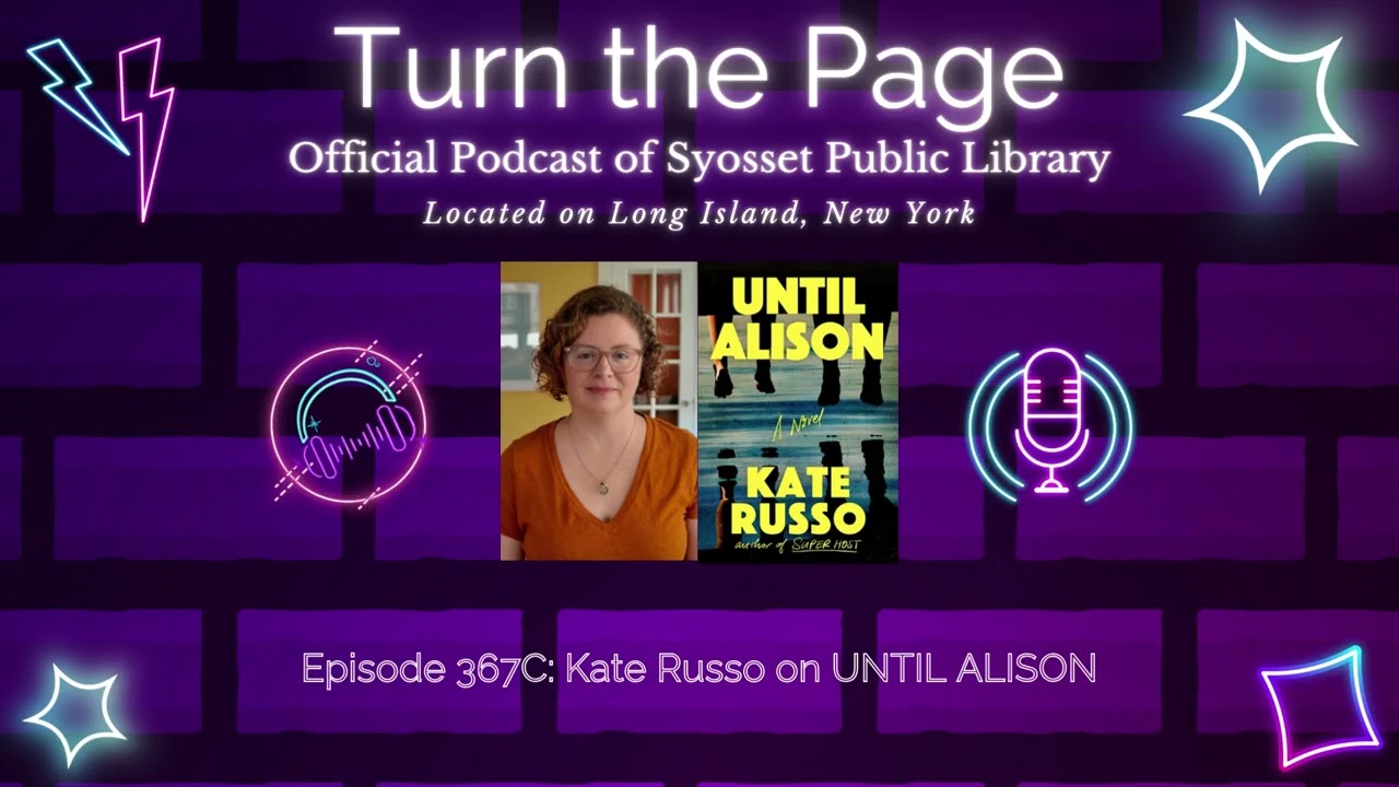 Turn the Page Podcast - Episode 367C: Kate Russo on UNTIL ALISON