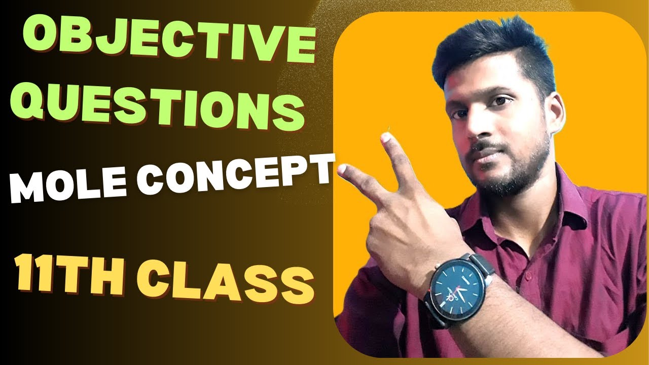 Mole concept-1  Objective Questions 11th class