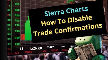 How To Disable Trade Confirmations In Sierra Charts📊