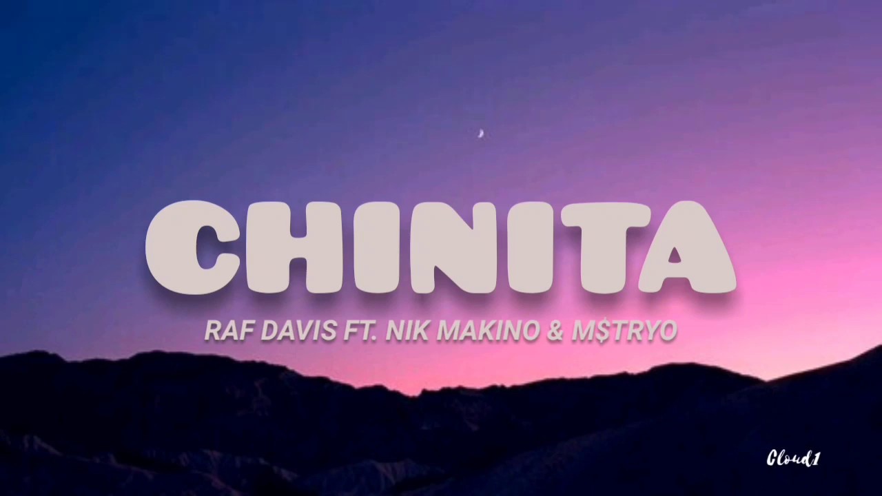 chinita lyrics raf davis ft nik makino m tryo chinita lyrics raf davis ft nik makino m tryo