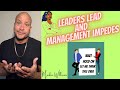 Leaders Lead And Management Impedes😱😱