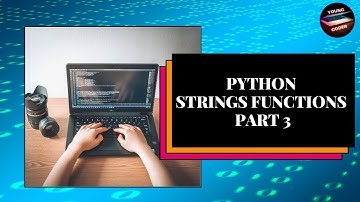 Lesson 16 Python String Functions Part 3