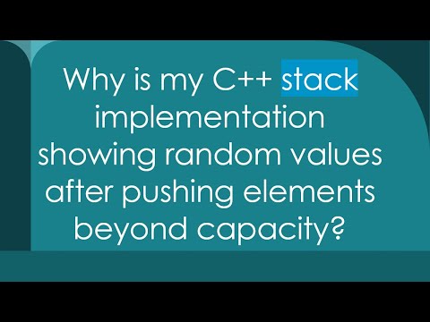 Why is my C++ stack implementation showing random values after pushing elements beyond capacity?