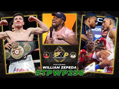 The GWOAT Stays GWOATed, Rolly vs. Teofimo Preview, and MORE (Ft. William Zepeda) | #TPWP296