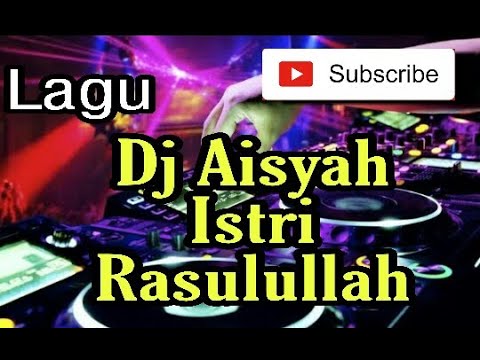 dj-aisyah-istri-rasulullah-full-bass