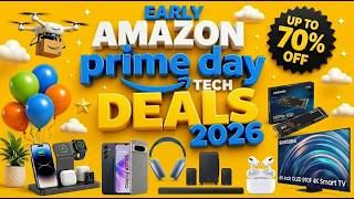 16 Early Amazon Prime Day 2026 Tech Deals Worth Grabbing Before They're Gone!