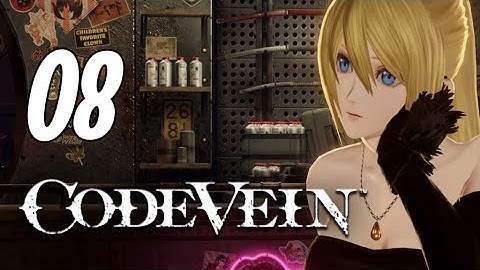 Code Vein - First Playthrough | Part 8 | No Commentary