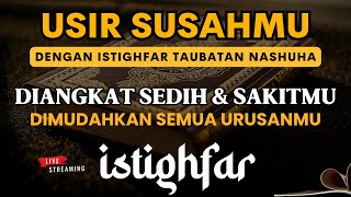 Istighfar Dzikir Mustajab Kabulkan Semua Hajat | Astaghfirullah Robbal Baroya