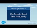 Use Tasks to Boost Sales Productivity (Lightning Experience) | Salesforce