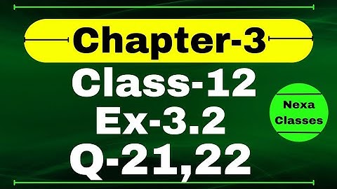 Class 12 Ex 3.2 Q21,22 Math | Chapter 3 Matrices | Q21 Ex 3.2 Class 12 Math | Ex 3.2 Q21 Class 12