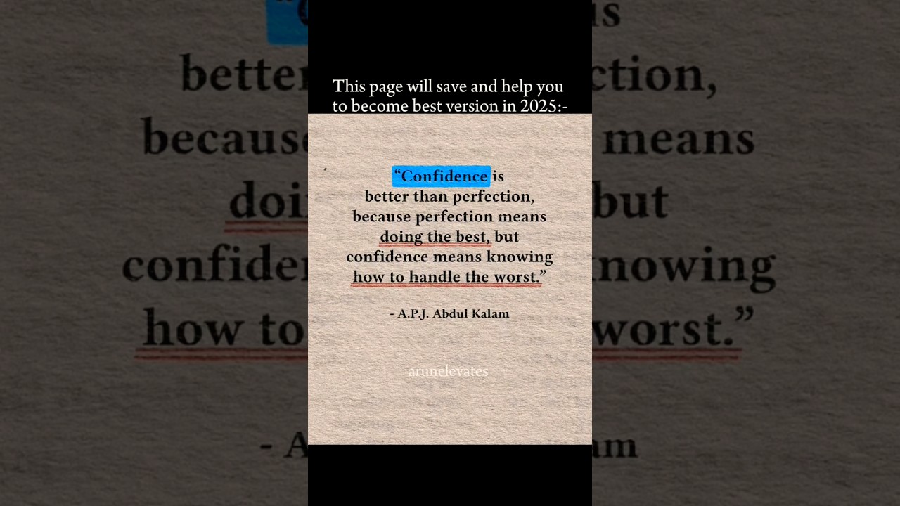 "Confidence is better than perfection,|| 
