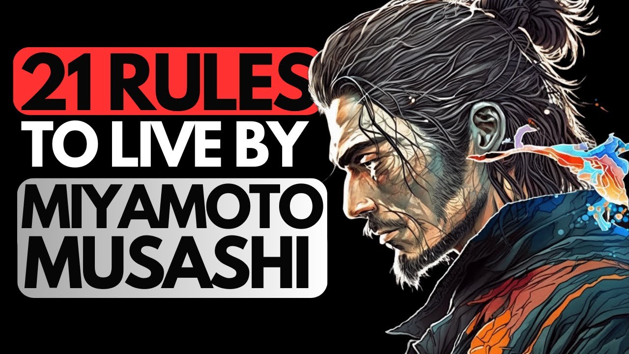 21 RULES TO LIVE BY: Miyamoto Musashi | The Dokkodo | Walk the path of
