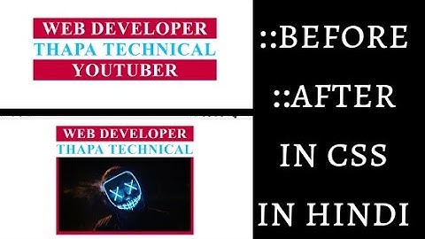 CSS Advanced Tutorial in Hindi: Before and After Pseudo Elements in CSS in Hindi