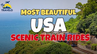 Top Scenic Train Rides In The Usa Best Luxury Scenic Train Journeys Across America