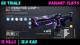 D2 Trials 💎 Iterative Loop is Great for Quick In & Out Attacks 😎 Radiant Cliffs | 12Kills | 12.0 KAD