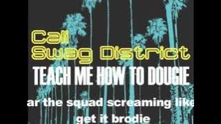 Cali Swag District - Teach Me How To Dougie (Lyric Video)[Ringtone Bonus]