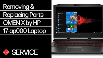 Removing & replacing parts for OMEN X by HP 17-ap000 | HP Computer Service
