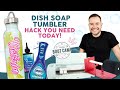 🧼 DISH SOAP TUMBLER HACK YOU NEED TODAY! WOW! 🧼