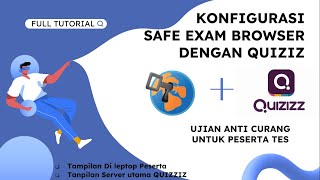 Ujian Online Anti Curang Part 4 : Konfigurasi Lengkap Safe Exam Browser Dengan Quizziz screenshot 5