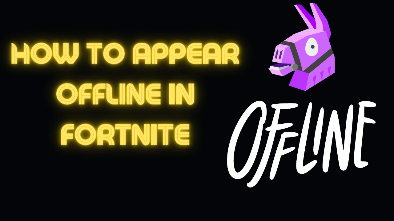 How To Appear Offline In Fortnite 2023 YouTube