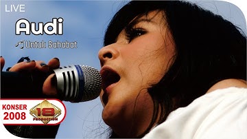 Live Konser Audi - Untuk Sahabat @Semarang 20 Mei 2008