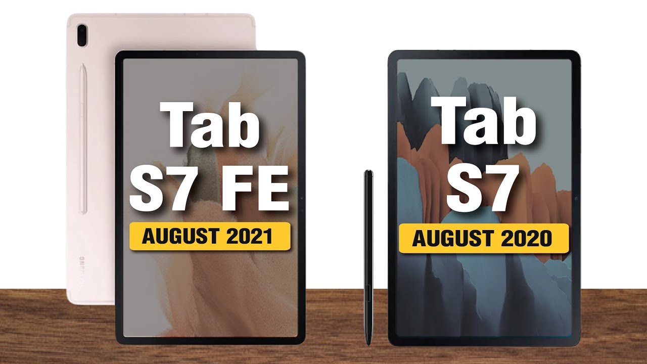 Xiaomi Pad 5 Vs Samsung Tab S7 Fe Samsung Galaxy Tab S7 FE vs Galaxy Tab S7 Comparison: Which one should