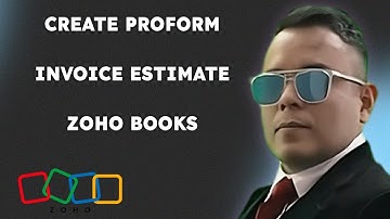How to Create Proforma Invoice estimate in Zoho Books { 2025 edition }