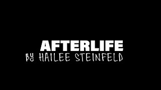 Download Lagu Afterlife by Hailee Steinfeld || FAN LYRIC VIDEO