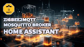 Home Assistant - Mosquitto broker, Zigbee2mqtt, MQTT - October 2023