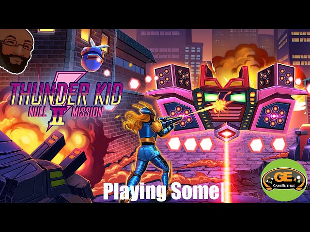 Playing Some | Thunder Kid II: Null Mission (Switch)