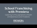 School franchising with premiera education group