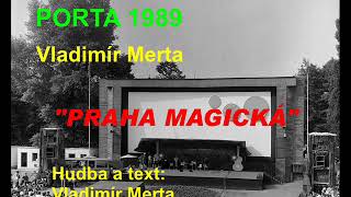 Vladimír Merta - Praha magická, Porta 1989