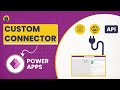 Power Apps: A Guide to Custom Connector