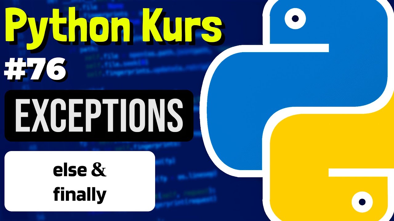 try except else finally - 076 - Python Kurs (Deutsch) - YouTube