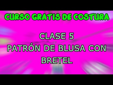 COMO HACER EL PATRON DE UNA BLUSA CON BRETEL