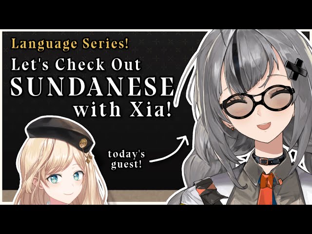 【LANGUAGE SERIES】Introduction to Sundanese with @XiaEkavira !【Layla Alstroemeria】のサムネイル