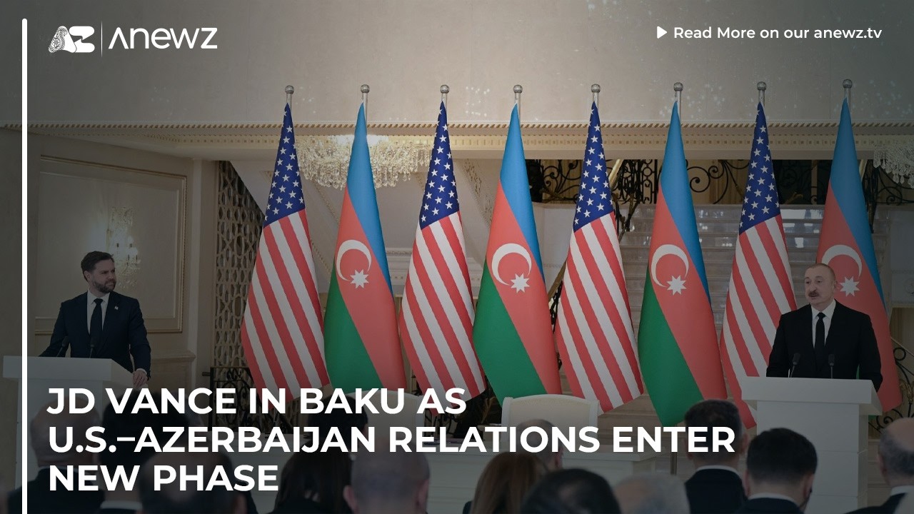 JD Vance in Baku as U.S.–Azerbaijan relations enter new phase