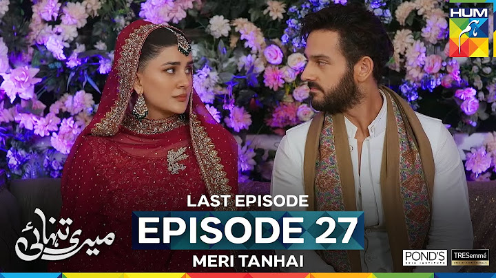 Meri Tanhai - Last Ep 27 - FINAL - 14th July 25 - Sponsors Tresemme & Ponds [Kubra & Azaan] - HUM TV