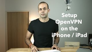How to Setup OpenVPN on the iPad and iPhone