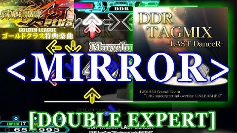 [MIRROR] DDR A20 PLUS - DDR TAGMIX -LAST DanceR- [DOUBLE EXPERT] 譜面確認＋クラップ