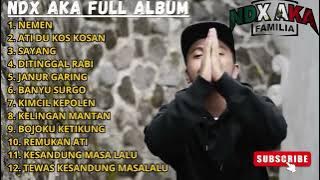 NDX AKA FULL ALBUM NOSTALGIA || NEMEN - ATI DU KOS KOSAN- SAYANG || 100% TANPA IKLAN